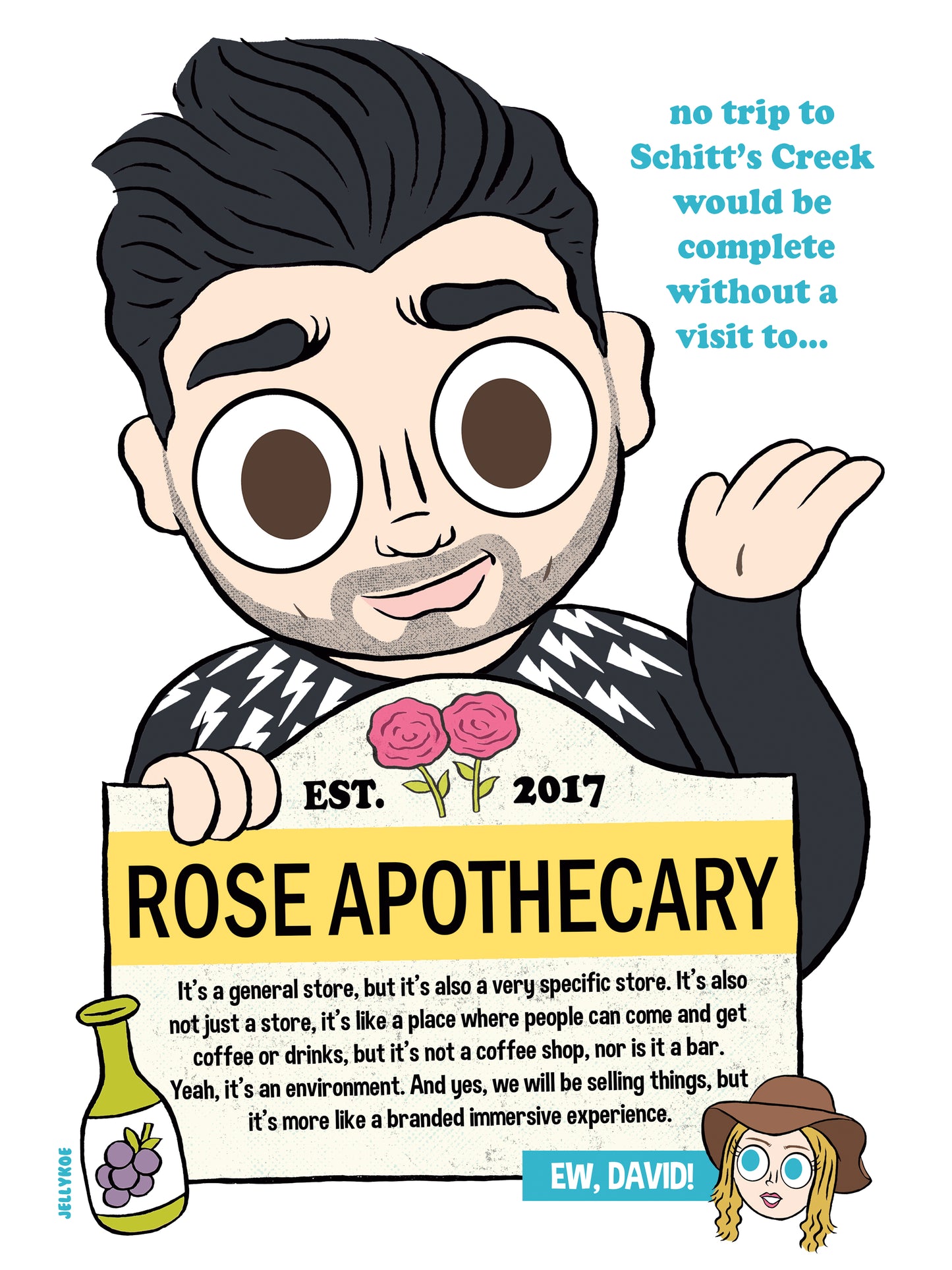 "Ew David" 12 x 16 poster print