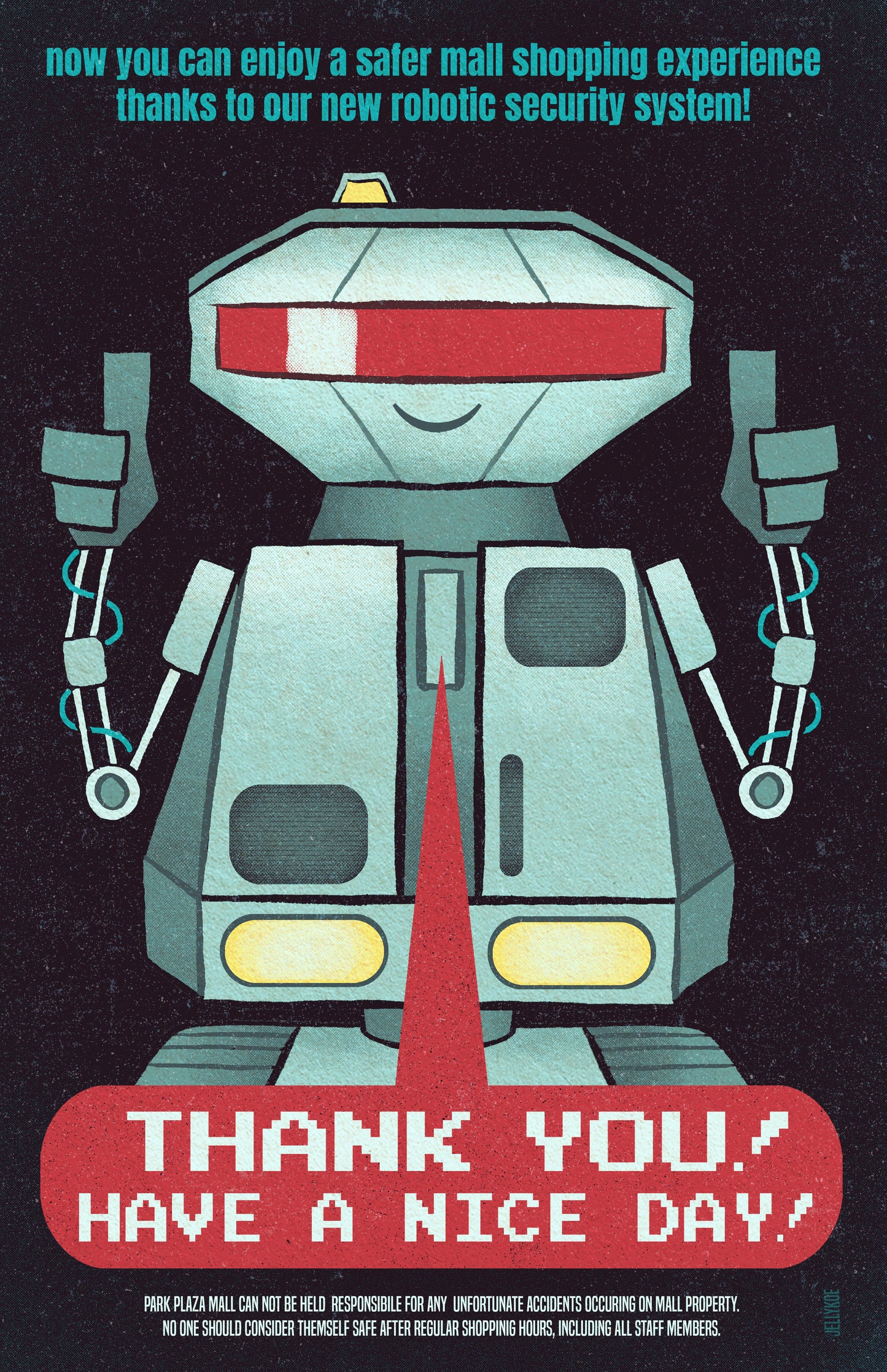 "Thank You Have a Nice Day" 11 x 17 AP poster print