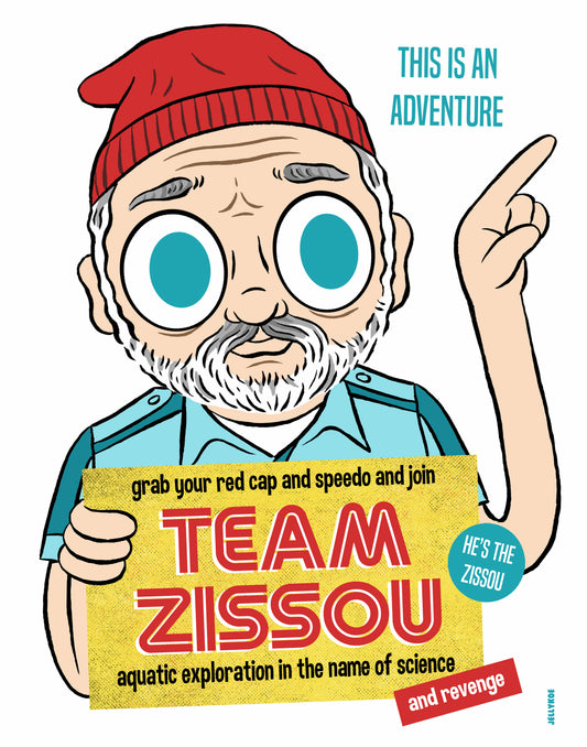 "He's the Zissou" 12 x 16 poster print