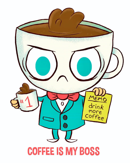"Coffee Boss" 8 x 10 limited edition print